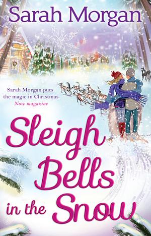 Sleigh Bells in the Snow by Sarah Morgan