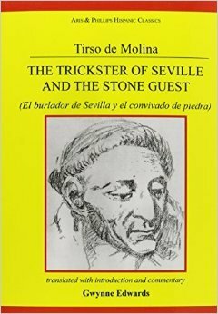 The Trickster of Seville and the Stone Guest by Tirso de Molina