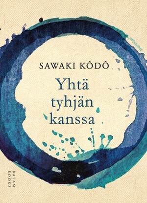 Yhtä tyhjän kanssa by Kodo Sawaki