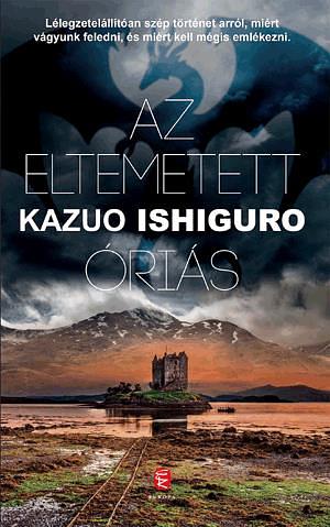 Az eltemetett óriás by Kazuo Ishiguro