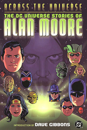 Across the Universe: The DC Universe Stories of Alan Moore by Alan Moore