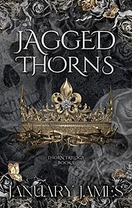 Jagged Thorns by January James