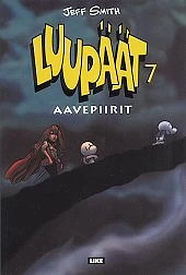 Luupäät: Aavepiirit / [suomentanut Jorma Penttinen].. Osa 7 by Jeff Smith