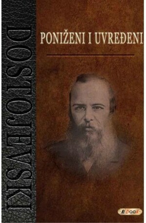 Poniženi i uvređeni by Fyodor Dostoevsky
