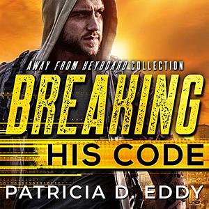 Breaking His Code by Patricia D. Eddy