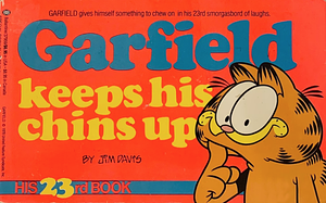 Garfield Keeps His Chins Up by Jim Davis