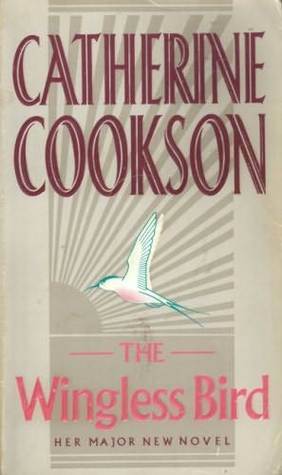 The Wingless Bird by Catherine Cookson