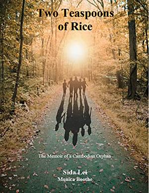 Two Teaspoons of Rice: The Memoir of a Cambodian Orphan by Bonnie Burkhardt