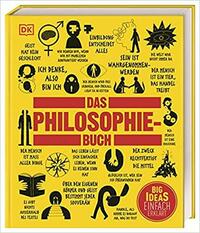 Das Philosophie Buch Großen Ideen Und Ihre Denker by D.K. Publishing