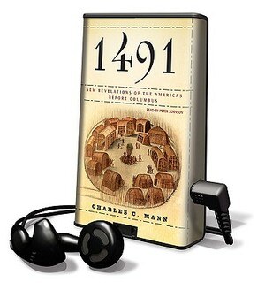 1491: New Revelations of the Americas Before Columbus by Charles C. Mann
