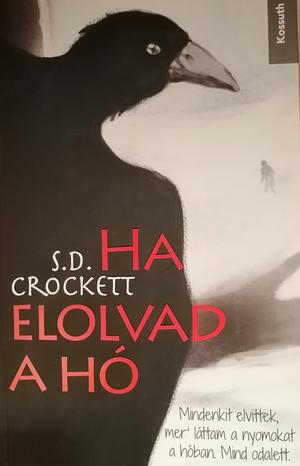 Ha elolvad a hó by S.D. Crockett