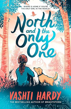 North and the Only One by Vashti Hardy