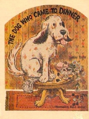 The Dog Who Came to Dinner by John Emil Johnson, Sydney Taylor