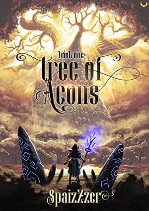 Tree of Aeons: An Isekai LitRPG Adventure by spaizzzer, spaizzzer