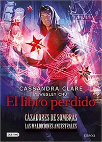 El libro perdido by Wesley Chu, Cassandra Clare