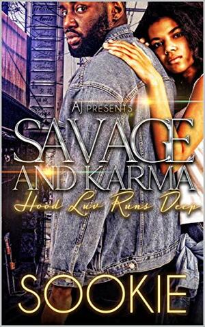 Savage and Karma: Hood Luv Runs Deep by Sookie Pryer