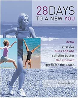 28 Days to a New You by Christine Green