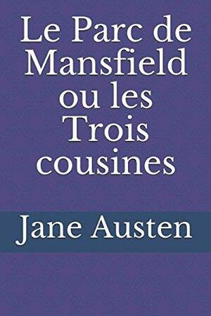 Le Parc de Mansfield ou les Trois cousines by J.G. Dentu, Jane Austen, Henri Villemain .