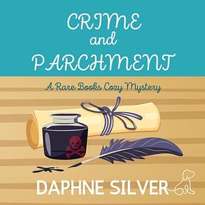 Crime and Parchment by Daphne Silver