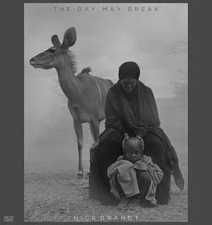 The Day May Break by Nadine Barth, Percival Everett, Nick Brandt, Yvonne Adhiambo Uwour