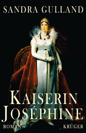Kaiserin Josephine. by Sandra Gulland