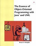 The Essence of Object-oriented Programming with Java and UML by Bruce E. Wampler