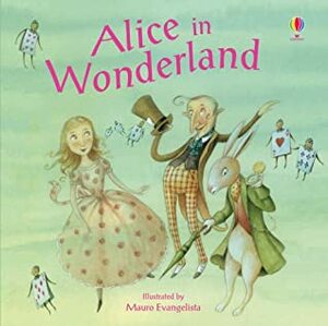 Alice In Wonderland by Mauro Evangelista, Lesley Sims