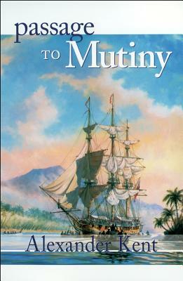Passage to Mutiny by Alexander Kent