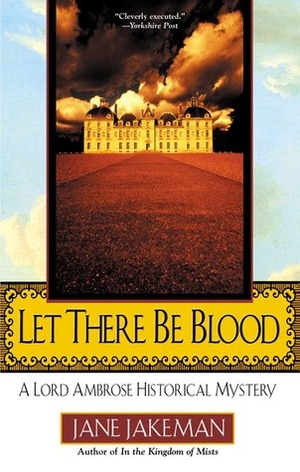 Let There Be Blood by Jane Jakeman