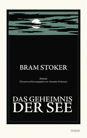 Das Geheimnis der See by Alexander Pechmann