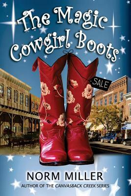 The Magic Cowgirl Boots by Norm Miller