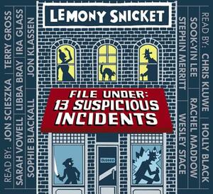 File Under: 13 Suspicious Incidents by Lemony Snicket