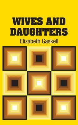 Wives and Daughters by Elizabeth Gaskell