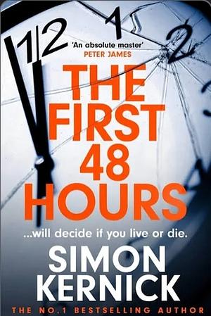 The First 48 Hours by Simon Kernick