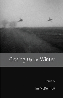 Closing Up for Winter by Jim McDermott