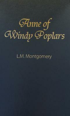 Anne of Windy Poplars by L.M. Montgomery