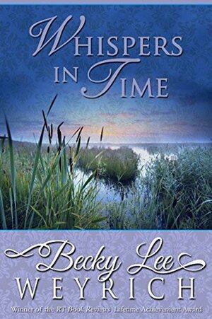 Whispers in Time by Becky Lee Weyrich