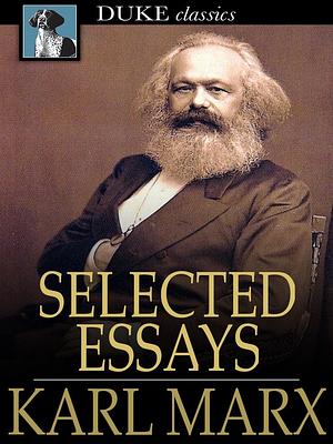 Selected Essays by Karl Marx, H.J. Stenning