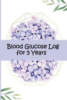 Blood Glucose Log for 5 Years: Blood Sugar Tracker Monthly 5 Years, Diabetic Diet Plans for Weight Loss, Diabetes Code, Blood Sugar Diet, Obesity Cod by Betty Fox