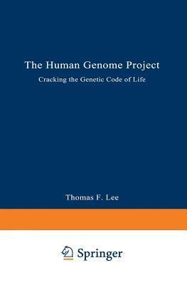The Human Genome Project by Thomas F. Lee