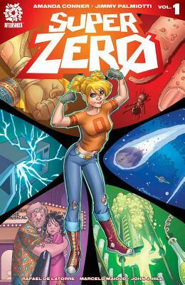 Superzero Volume 1: The Beginning by Jimmy Palmiotti, Amanda Conner