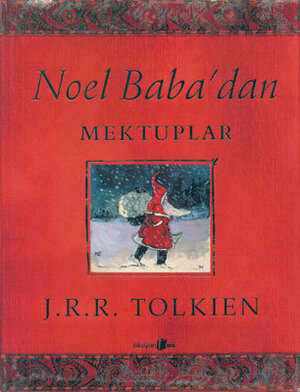 Noel Baba'dan Mektuplar by J.R.R. Tolkien, Leyla Roksan Çağlar