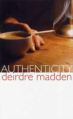 Authenticity by Deirdre Madden