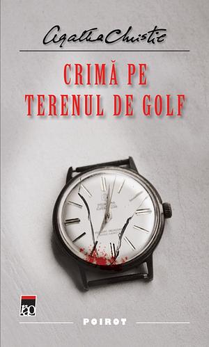 Crimă pe terenul de golf by Agatha Christie