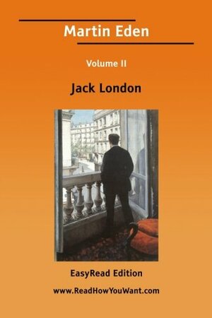Martin Eden Volume I by Jack London