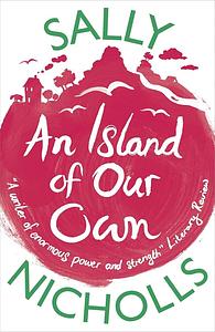 An Island of Our Own by Sally Nicholls