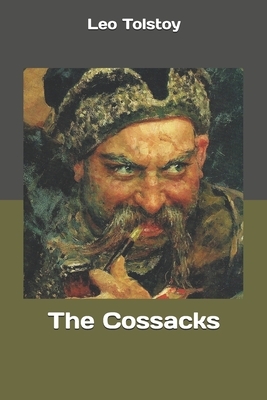 The Cossacks by Leo Tolstoy