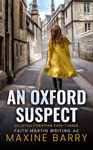 An Oxford Suspect by Faith Martin, Maxine Barry