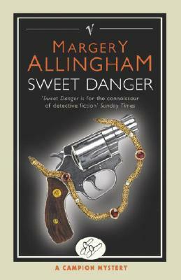 Sweet Danger by Margery Allingham