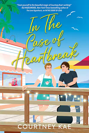 In the Case of Heartbreak by Courtney Kae